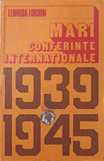 MARI CONFERINTE INTERNATIONALE 1939-1945-LEONIDA LOGHIN foto