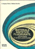 Materiale sintetice fluorurate, copolimeri ai tetrafluoetilenei - Steliana Socoliuc, V. Popescu Pietris