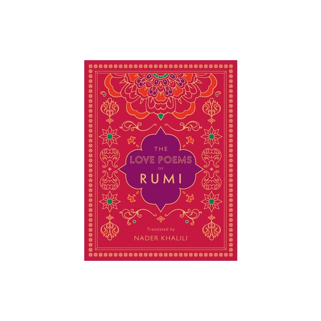 The Love Poems of Rumi: Translated by Nader Khalili