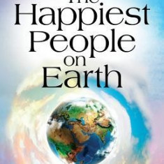 The Happiest People on Earth: The Long Awaited Personal Story of Demos Shakarian