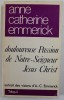 DOULOUREUSE PASSION DE NOTRE - SEIGNEUR JESUS CHRIST , EXTRAIT DES VISIONS D&#039; ANNE CATHERINE EMMERICK , 1979, EDITIE ANASTATICA