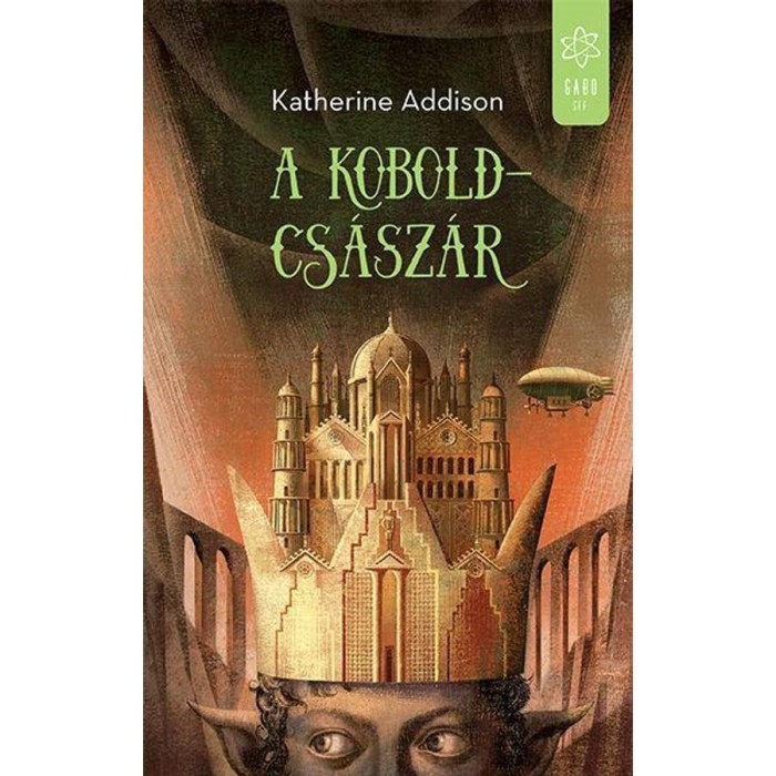 A koboldcs&aacute;sz&aacute;r - Katherine Addison