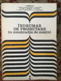 Indrumar de proiectare in constructia de masini- I. Draghici, C. Bejan