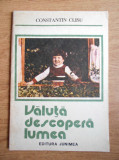 Constantin Clisu - Valuta descopera lumea (1988, ilustratii de Dragos Patrascu)