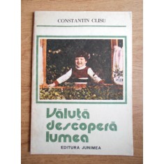 Constantin Clisu - Valuta descopera lumea (1988, ilustratii de Dragos Patrascu)