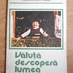 Constantin Clisu - Valuta descopera lumea (1988, ilustratii de Dragos Patrascu)