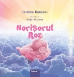 Norişorul Roz (Vol. 1) - Hardcover - Cristina Donovici - Curtea Veche