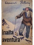 Edmund Hillary - Inalta aventura (Editia: 1965)