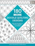 180 More Doodle Quilting Designs: Free-Motion Ideas for Blocks, Borders, and Corners