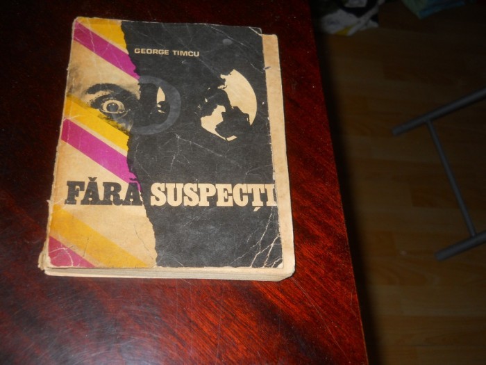 GEORGE TIMCU - FARA SUSPECTI, 1972