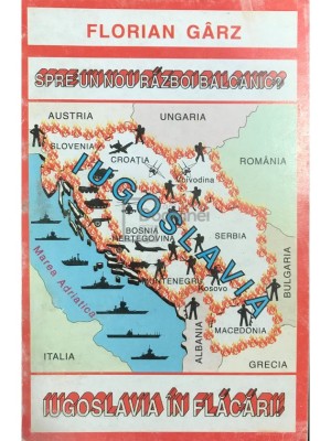 Florian Garz - Iugoslavia in flacari (Editia: 1993) foto