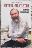 In memoriam Artur Silvestri, marturii tulburatoare - Mariana Braescu Silvestri