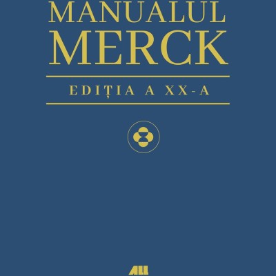 Manualul Merck Ed.20, Dr. Irina-Roxana Crismaru, Dr. Ciprian Deac, Dr. Sorina-Mihaela Dumbrava, Dr. Ionica Maria Parvan foto