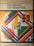 Recreații Matematice - H.R. Radian, T.J. Radian, Ed. Albatros 1978, Carte Matematica Lyceum, Romana