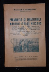 GEORGESCU D. ECONOMUL, PARABOLELE si INVATATURILE MANTUITORULUI HRISTOS, 1946, Bucuresti foto