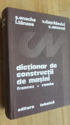 Dictionar de constructii de masini francez-roman S. Enache, I. Tanase foto
