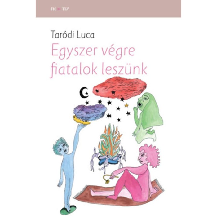 Egyszer v&eacute;gre fiatalok lesz&uuml;nk - Tar&oacute;di Luca