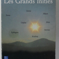 LES GRANDS INITIES par EDOUARD SCHURE , AU COEUR DE L 'HISTOIRE SECRETE DES RELIGIONS , 2005