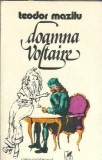 Doamna Voltaire - Teodor Mazilu, Editura Cartea Romaneasca, 1979, Literatura Romana Clasic