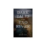 Dark Tales of the Eno River