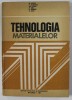 TEHNOLOGIA MATERIALELOR - PENTRU SUBINGINERI de M. VOICU ...R. IOVA , 1981