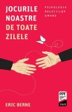 Cumpara ieftin Jocurile noastre de toate zilele. Psihologia rela&Aring;&pound;iilor umane - Eric Berne, Trei