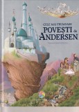 CELE MAI FRUMOASE POVESTI DE H. C. ANDERSEN ( REPOVESTITE DE AGNES VANDEWIELE - ILUSTRATII DE JEAN-NOEL ROCHUT ) 2015