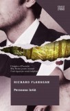 Persoana &icirc;nt&acirc;i - Paperback brosat - Richard Flanagan - Litera