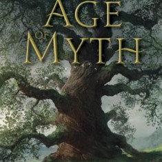 Age of Myth: Book One of the Legends of the First Empire