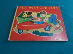 FUN WITH OUR TOYS - COMPLET CARTONATĂ / 1963 * 1 2 4