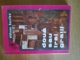 DOUA SAU TREI GRATII de ALDOUS HUXLEY