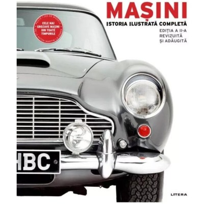 Masini. Istoria ilustrata completa. Editie revizuita foto