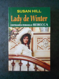 SUSAN HILL - LADY DE WINTER