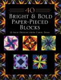 40 Bright &amp; Bold Paper-Pieced Blocks