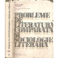 Probleme De Literatura Comparata Si Sociologie Literara - Alexandru Dima