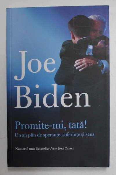 PROMITE - MI TATA! UN AN PLIN DE SPERANTE , SUFERINTE SI SENS de JOE BIDEN , 2021