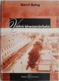 Vatra binecuvantata &ndash; Gavril Balog (cateva insemnari, cateva pagini desprinse)