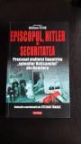 EPISCOPUL, HITLER SI SECURITATEA - WILLIAM TOTOK