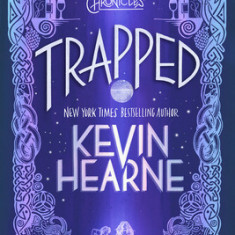 Trapped: Book Five of the Iron Druid Chronicles