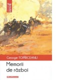 Memorii de razboi - George Topirceanu