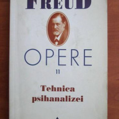 Sigmund Freud - Opere, volumul 11: Tehnica psihanalizei