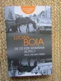 De ce este Rom&acirc;nia altfel? Zece ani mai t&acirc;rziu - LUCIAN BOIA