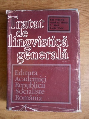 Alexandru Graur - Tratat de lingvistica generala (1971, editie cartonata) foto
