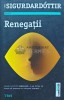 Renegatii - Yrsa Sigurdardottir, Editura Trei, 2015, 389 pagini, brosata, Fiction Connection, Romana