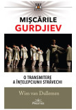 Cumpara ieftin Miscarile Gurdjiev: O transmitere a intelepciunii stravechi, Prestige