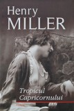 Cumpara ieftin Tropicul Capricornului - 2011 - Henry Miller (R265)