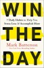 Win the Day: 7 Daily Habits to Help You Stress Less &amp; Accomplish More