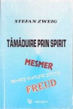 Tamaduire Prin Spirit - Stefan Zweig, Moldova 1994, Medicina Alternativa, Romana, Paperback