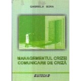 Managementul crizei. Comunicare de criza