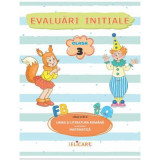 Evaluari initiale. Clasa 3. Limba si literatura romana. Matematica si explorarea mediului